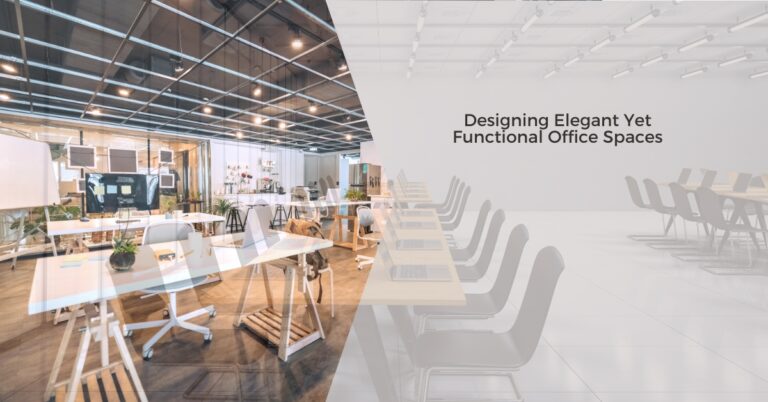 Designing Elegant Yet Functional Office Spaces